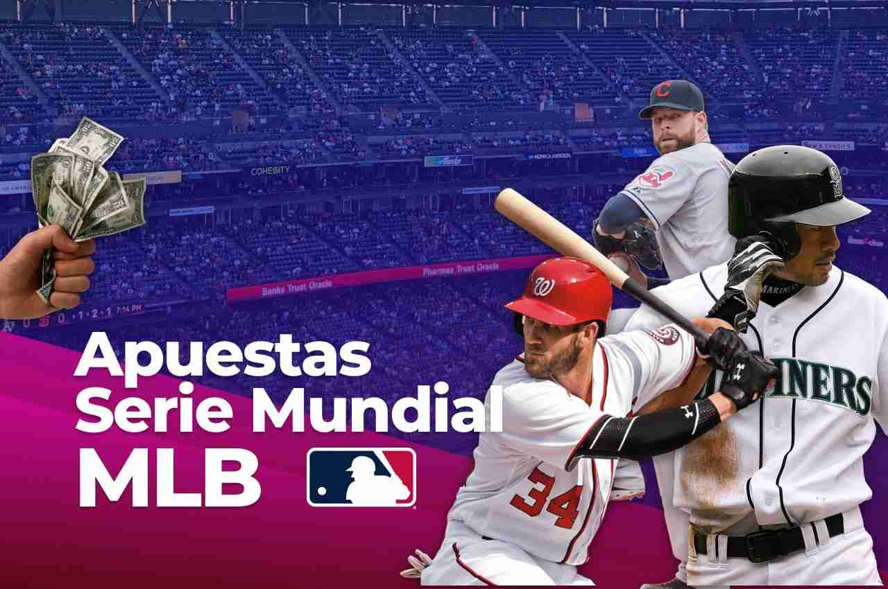 Apuestas Serie Mundial MLB