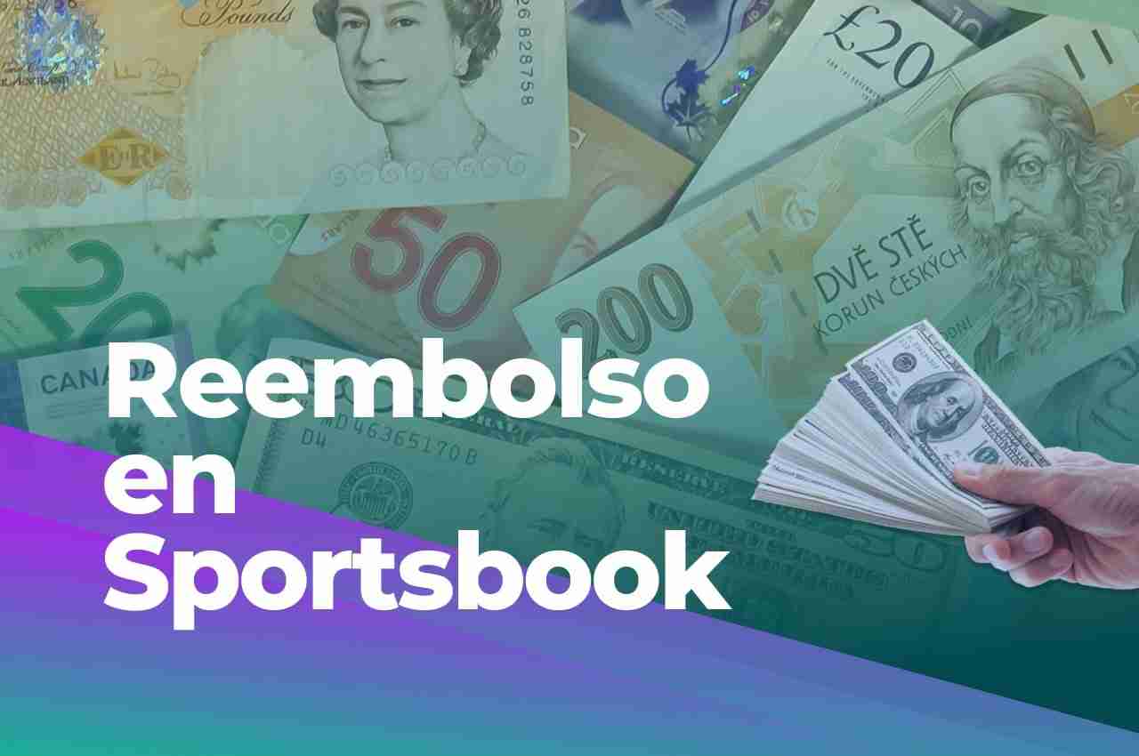 El Reembolso en Sportsbooks ¿Cómo funciona?