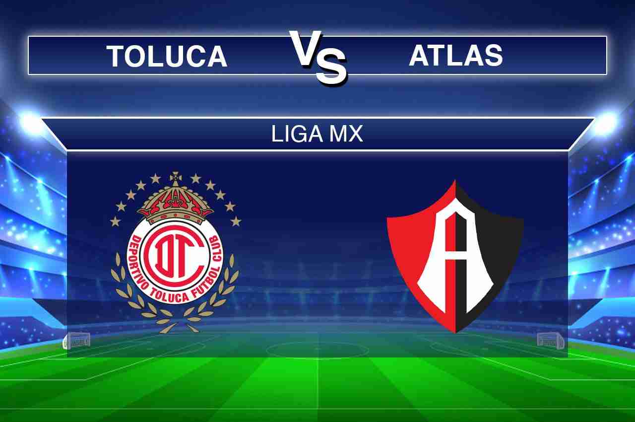 Pronósticos Toluca vs Atlas, Liga MX