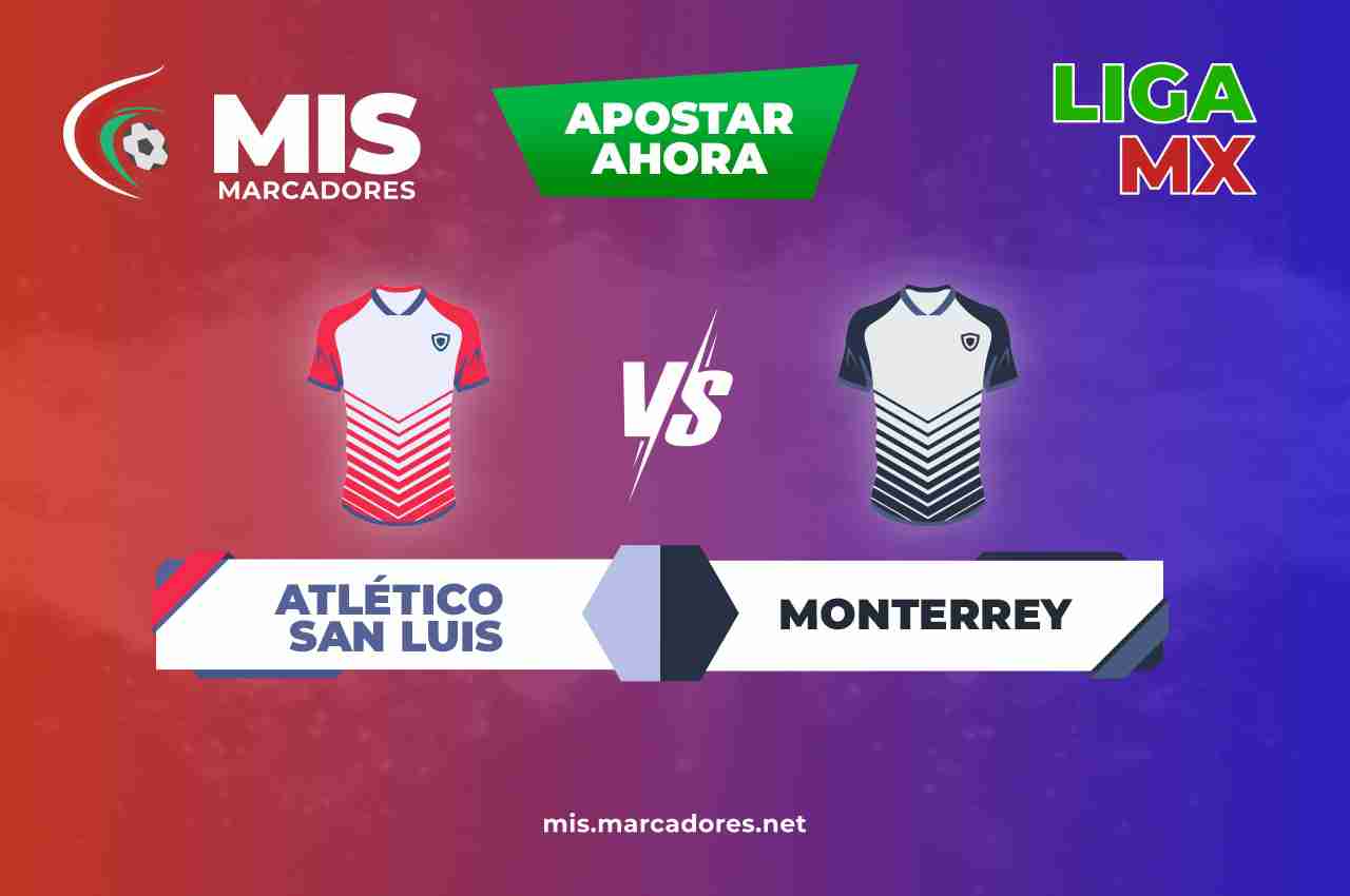 Pronósticos Atletico San Luis vs Monterrey, Liga Mx | 31/10-2021