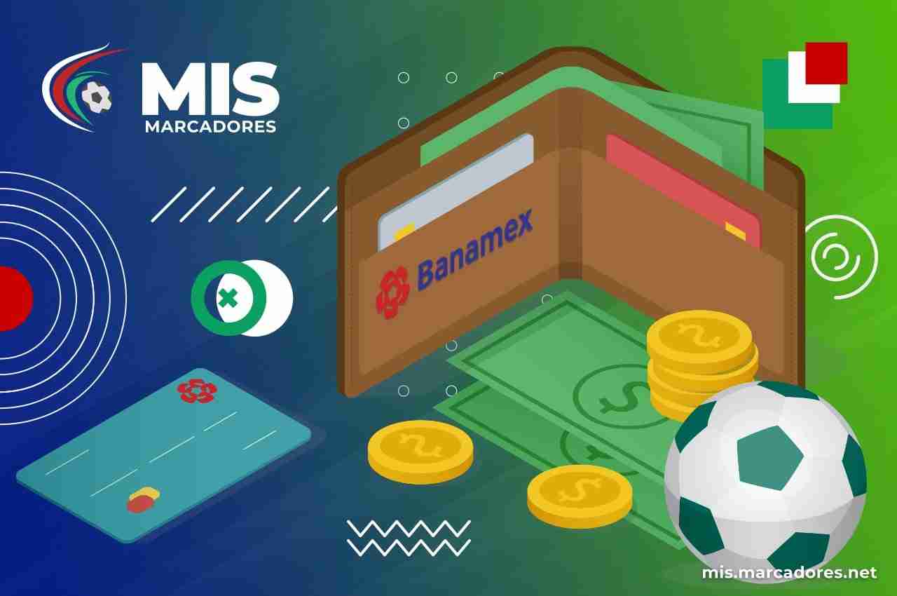 ¿Cómo pagar con Banamex México? La guía práctica para tus apuestas deportivas