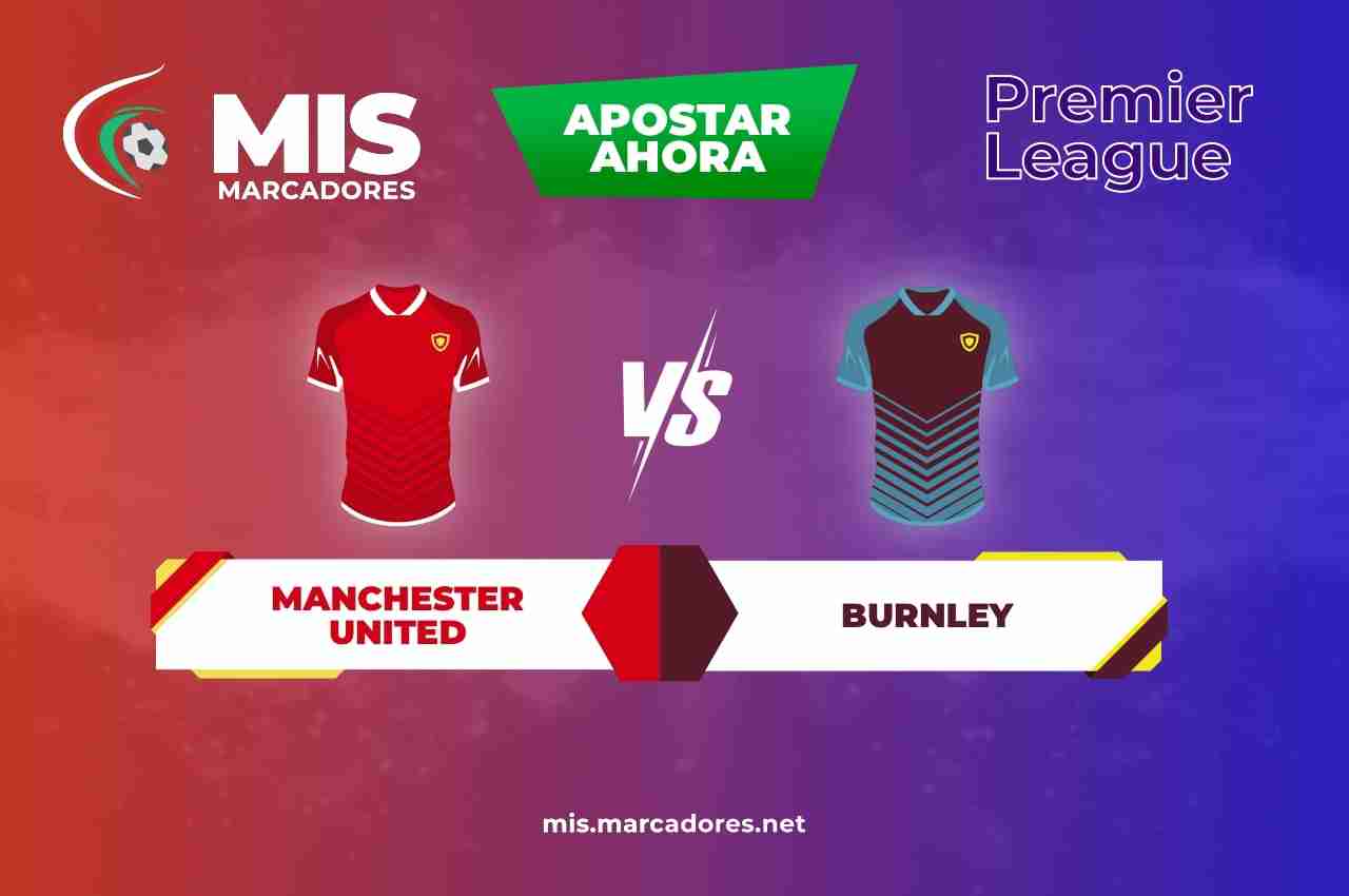 Pronósticos Manchester United vs Burnley, Premier League | 30/12/2021