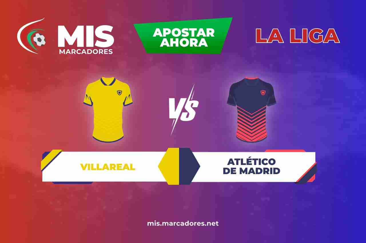 Pronósticos Villarreal vs Atlético de Madrid, LaLiga | 09/01/2022