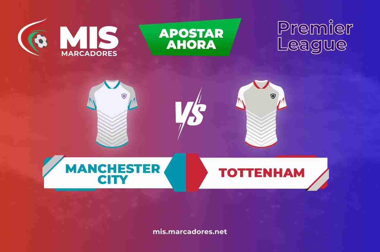 Pronóstico partido de Manchester City vs Tottenham | 19/02/2022