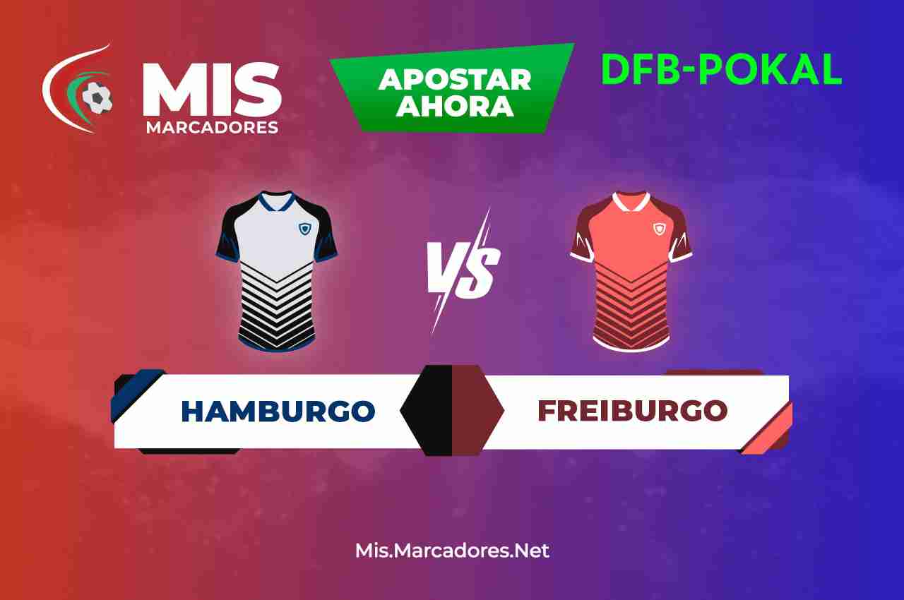 Pronóstico Hamburgo vs Freiburgo, Pokal | 19/04/2022