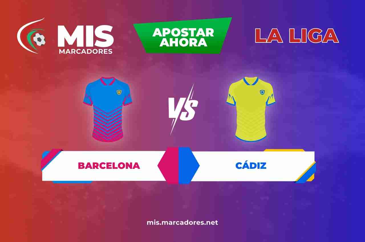 Apuestas Barcelona vs Cádiz, pronóstico y análisis, La Liga