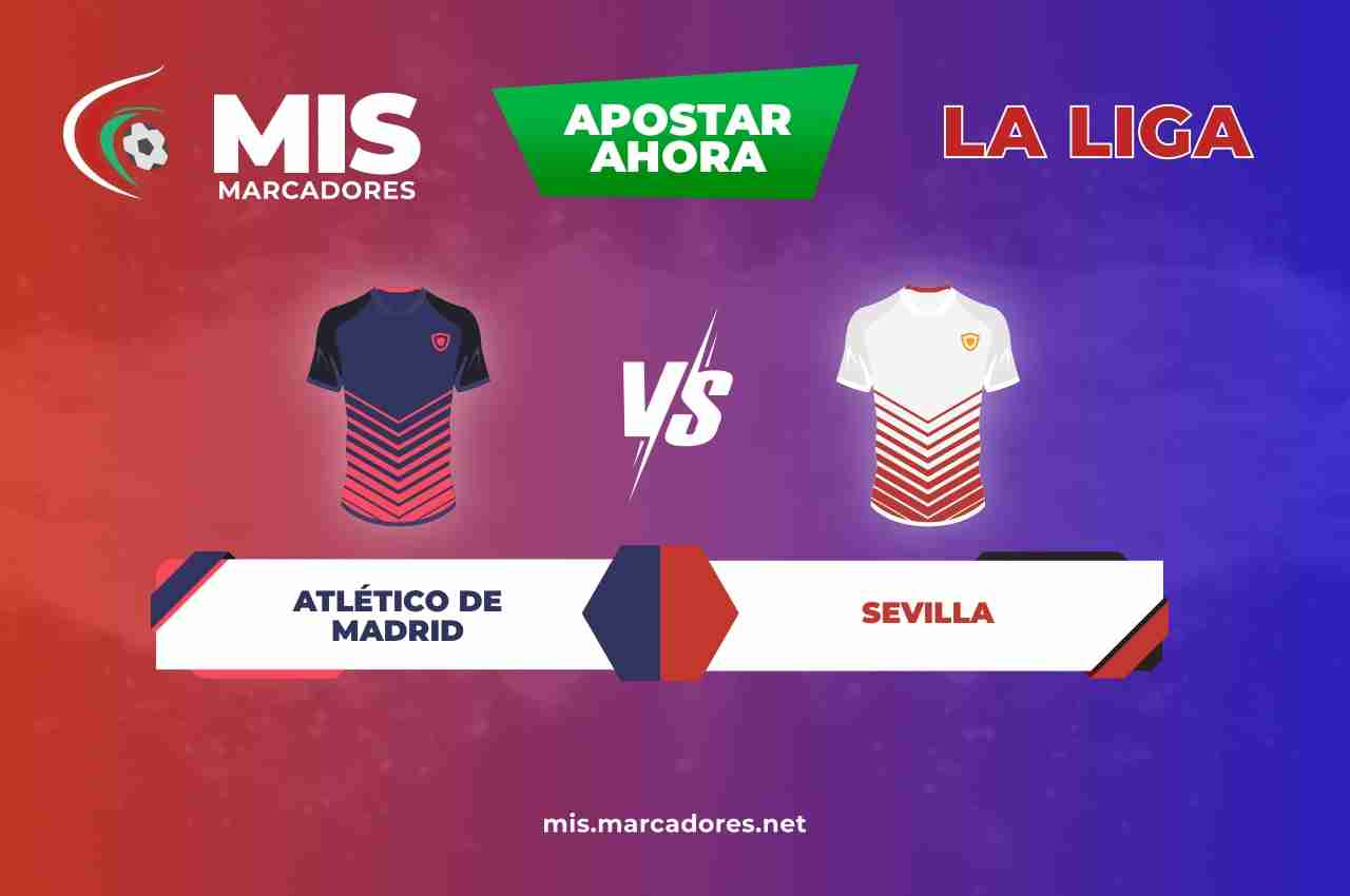 Pronóstico Atlético de Madrid vs Sevilla, LaLiga | 15/05/2022